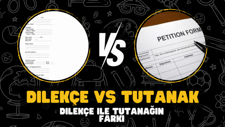 Dilekçe vs Tutanak: Dilekçe ile Tutanağın Farkı