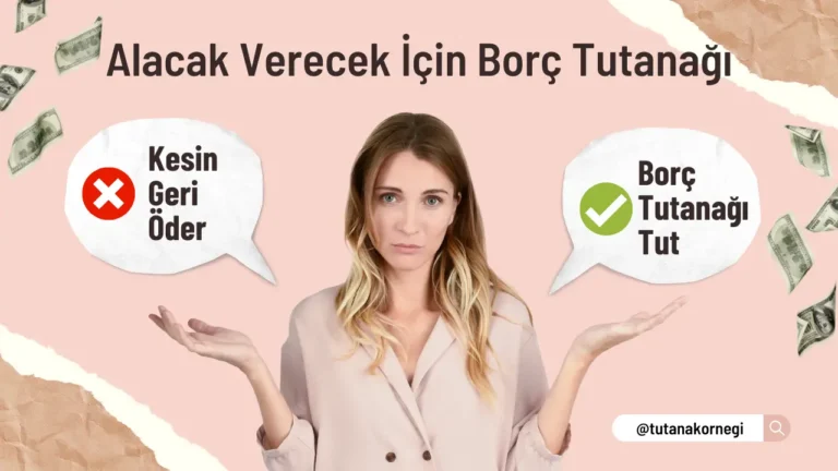Alacak-Verecek İçin Borç Tutanağı Nasıl Yazılır? (Örnekli Anlatım)